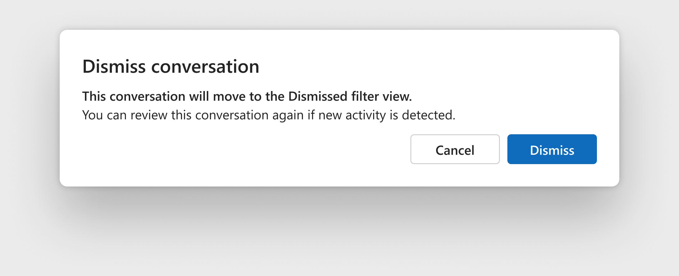Dismiss conversation confirmation explaining movement to the Dismissed view and review after new activity